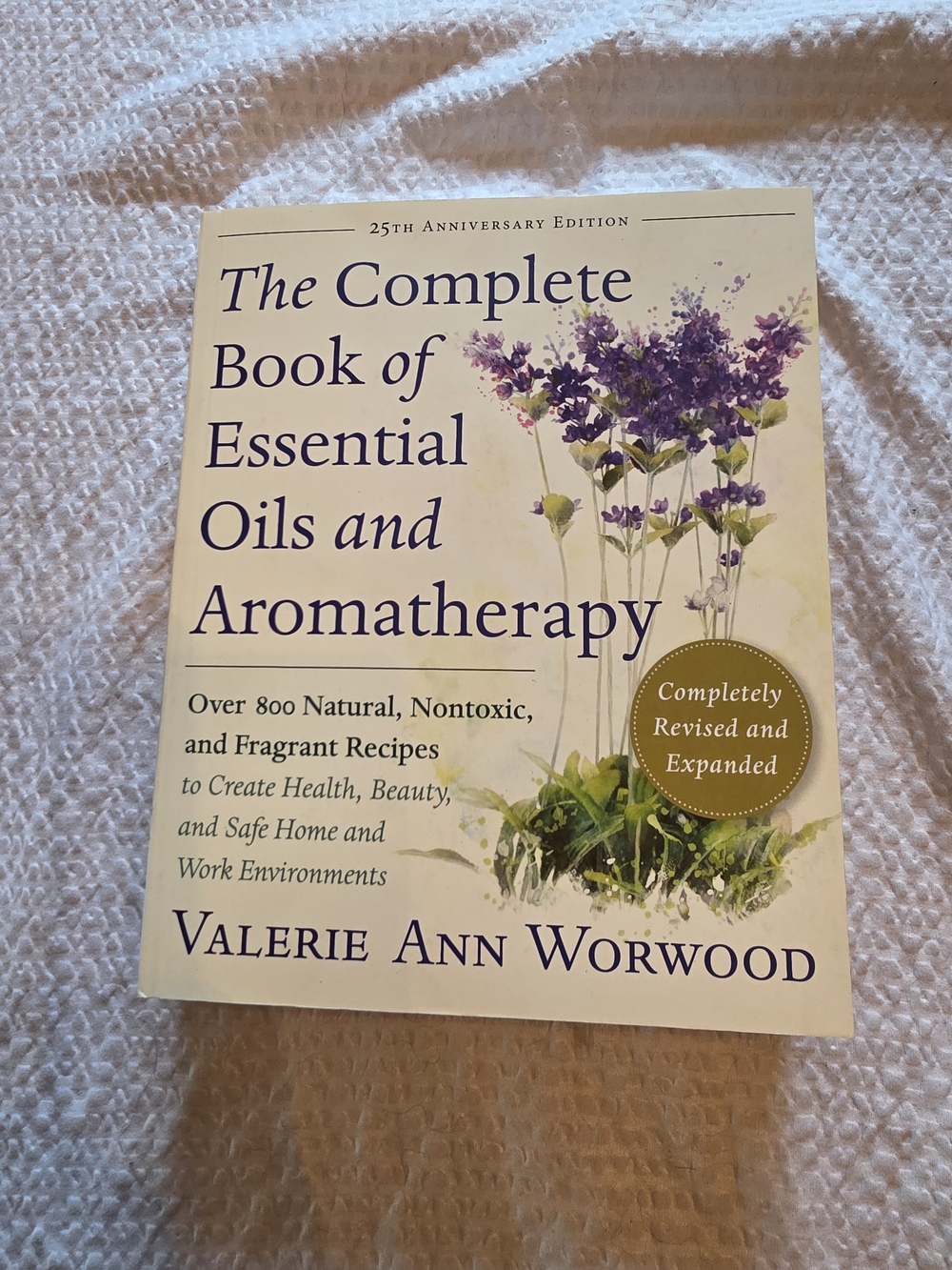 The Complete Book of Essential Oils and Aromatherapy